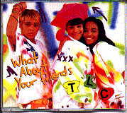 TLC - What About Your Friends